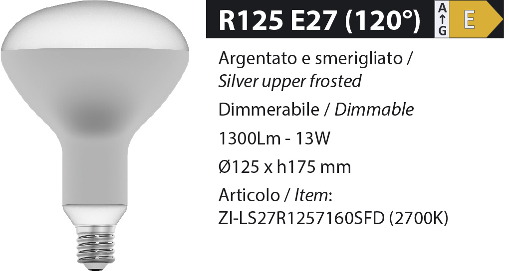 ZERODUE Industrial - R125-2022 E27 Argentato e smerigliato - Dimmerabile