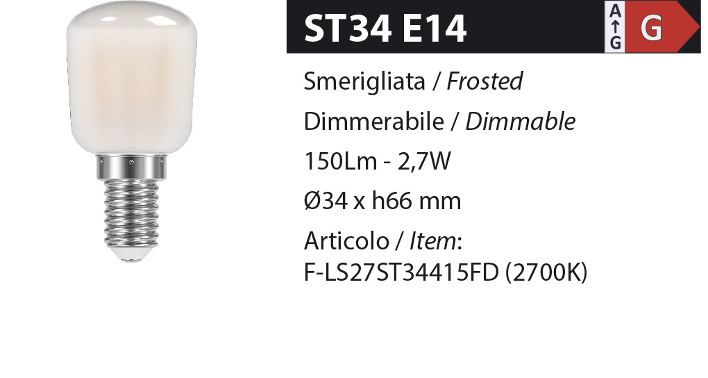 ZERODUE Industrial - ST34 E14 Smerigliata - Dimmerabile